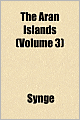 The Aran Islands (Volume 3)