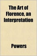 The Art of Florence, an Interpretation