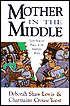 Mother in the Middle: Searching for Peace in the Mommy Wars