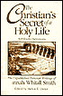 Christian's Secret of a Holy Life: The Unpublished Personal Writings of Hannah Whitall Smith