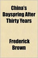 China's Dayspring After Thirty Years