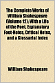 The Complete Works Of William Shakespeare (Volume 12); With A Life Of The Poet, Explanatory Foot-Notes, Critical Notes, And A Glossarial Index