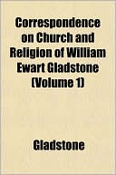 Correspondence on Church and Religion of William Ewart Gladstone (Volume 1)