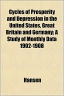 Cycles of Prosperity and Depression in the United States, Great Britain and Germany; A Study of Monthly Data 1902-1908