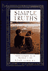 Simple Truths: Clear and Gentle Guidance on the Big Issues in Life