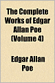 The Complete Works Of Edgar Allan Poe (Volume 4)