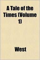 A Tale of the Times (Volume 1)