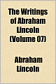 The Writings of Abraham Lincoln (Volume 7)
