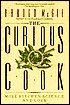 The Curious Cook: More Kitchen Science and Lore