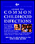 The Children's Hospital of Philadelphia Guide to Common Childhood Infections