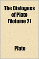 The Dialogues Of Plato (Volume 2)