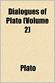Dialogues Of Plato (Volume 2)