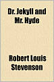 Dr. Jekyll and Mr. Hyde