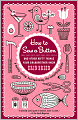 How to Sew a Button: And Other Nifty Things Your Grandmother Knew