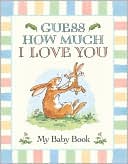Guess How Much I Love You: My Baby Book