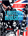 The British Invasion: The Music, the Times, the Era