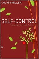 Fruit of the Spirit: Self-Control: Cultivating Spirit-Given Character