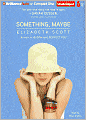Something, Maybe