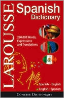 Larousse Concise Dictionary: Spanish-English / English-Spanish