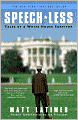 Speech-less: Tales of a White House Survivor