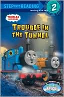 Trouble in the Tunnel (Thomas and Friends Step into Reading Series)