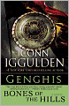 Genghis: Bones of the Hills (Ghenghs Khan: Conqueror Series #3)