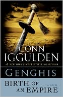 Genghis: Birth of an Empire (Genghis Khan: Conqueror Series #1)