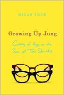 Growing Up Jung: Coming of Age as the Son of Two Shrinks