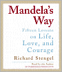 Mandela's Way: Fifteen Lessons on Life, Love, and Courage