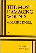 The Most Damaging Wound