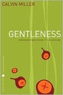 Fruit of the Spirit: Gentleness: Cultivating Spirit-Given Character