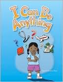 I Can Be Anything