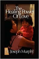 The Healing Power Of Love
