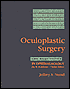Oculoplastic Surgery - The Requisites in Ophthalmology