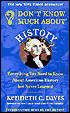 Don't Know Much About History: Everything You Need to Know About American History but Never Learned