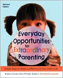 Everyday Opportunities For Extraordinary Parenting