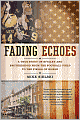 Fading Echoes: A True Story of Rivalry and Brotherhood from the Football Field to theFields ofHonor