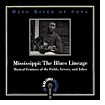 Deep River of Song: Mississippi - The Blues Lineage