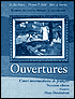 Student Activities Manual to Accompany Ouvertures: Cours intermediaire de francais, (Activities Wrkbk/Lab Manual)