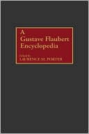 Gustave Flaubert Encyclopedia