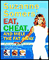 Suzanne Somers' Eat, Cheat, and Melt the Fat Away: Feast on Real Food-Including Fats, Achieve Hormonal Balance, Enjoy More Than 100 New Recipes