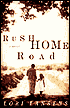 Rush Home Road