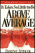 It Takes so Little to Be above Average