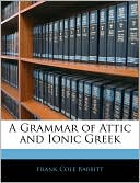 A Grammar Of Attic And Ionic Greek