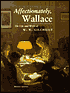 Affectionately, Wallace: The Life and Work of W. W. Gilchrist