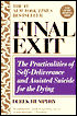 Final Exit: The Practicalities of Self-Deliverance and Assisted Suicide for the Dying