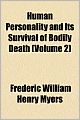 Human Personality And Its Survival Of Bodily Death (Volume 2)