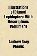 Illustrations of Diurnal Lepidoptera, with Descriptions (Volume 1)