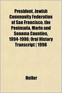 President, Jewish Community Federation of San Francisco, the Peninsula, Marin and Sonoma Counties, 1994-1996; Oral History Transcript ] 1998
