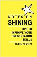 Notes on Shining: Tips to improve your presentation Skills